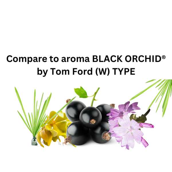 Compare to aroma Black Orchid (W) by Tom Ford ®  ~ Body Oil Type