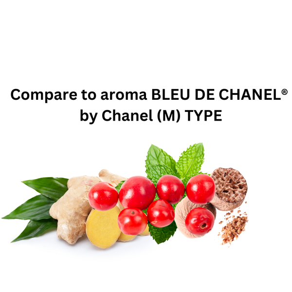 Compare to aroma Bleu De Chanel (M) by Chanel ®   ~ Body Oil Type