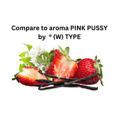 Compare to aroma Pink P*ssy (W)   ®  ~ Body Oil Type