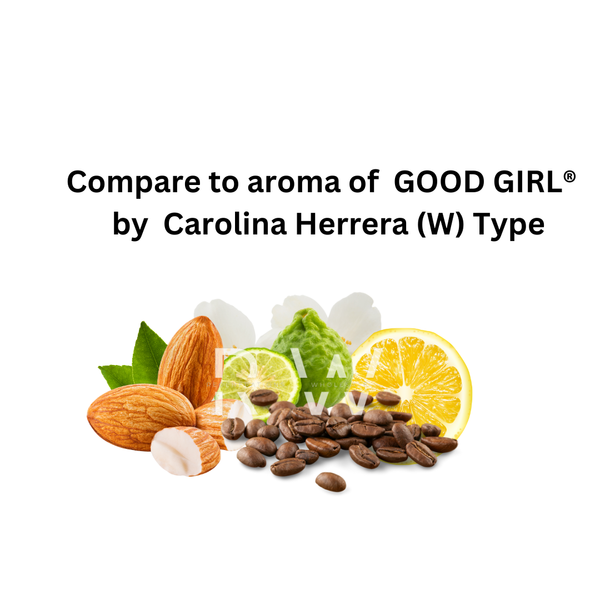 Compare to aroma Good Girl (W) by Carolina Herrera ®  ~ Body Oil Type